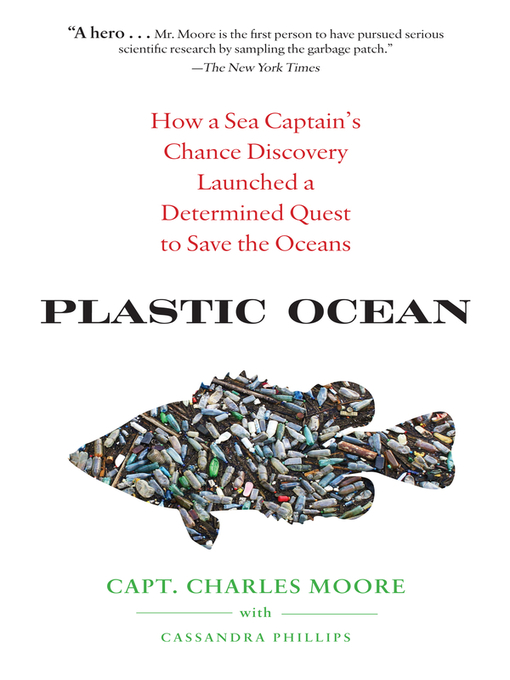Title details for Plastic Ocean by Charles Moore - Available